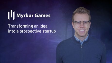 Myrkur Games -Transforming an idea into a prospective startup