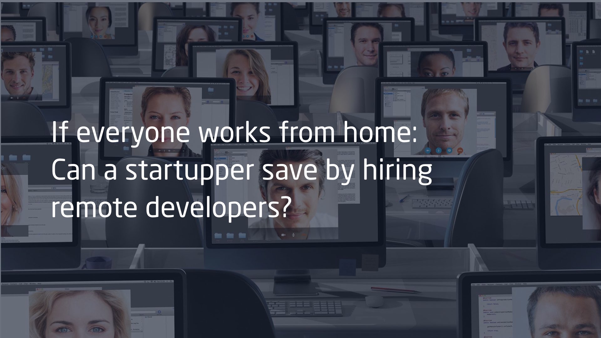 If everyone works from home: Can a startupper save by hiring remote developers?
