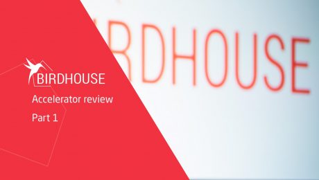 Birdhouse startup accelerator review - Part 1