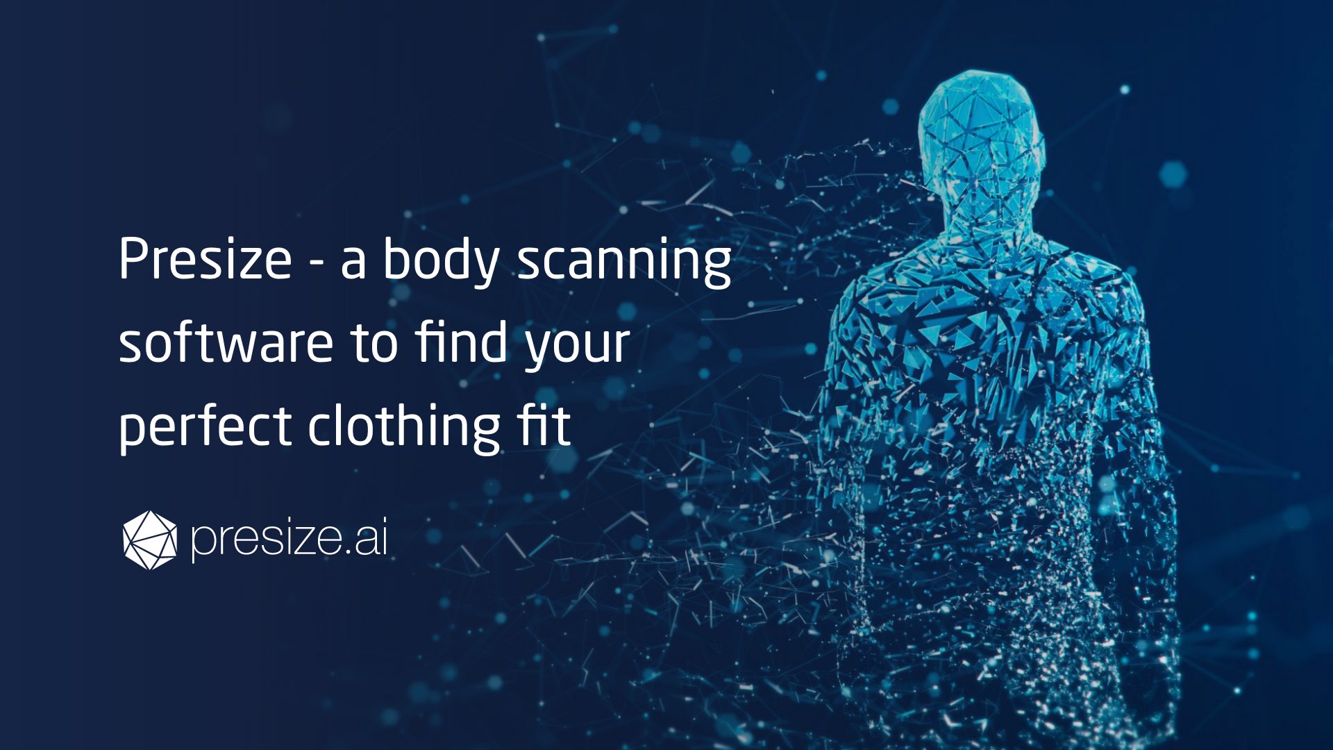 Presize - a body scanning software to find your perfect clothing fit