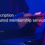 Multiscription - integrated membership service