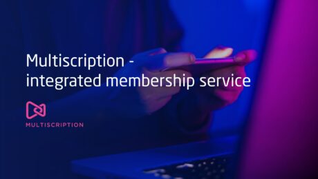 Multiscription - integrated membership service