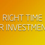Right Time For Search Of Investments