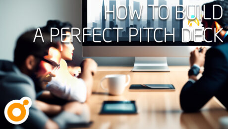 How to build a perfect pitch deck